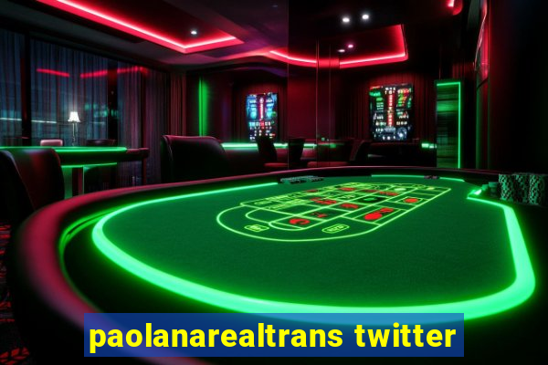 paolanarealtrans twitter